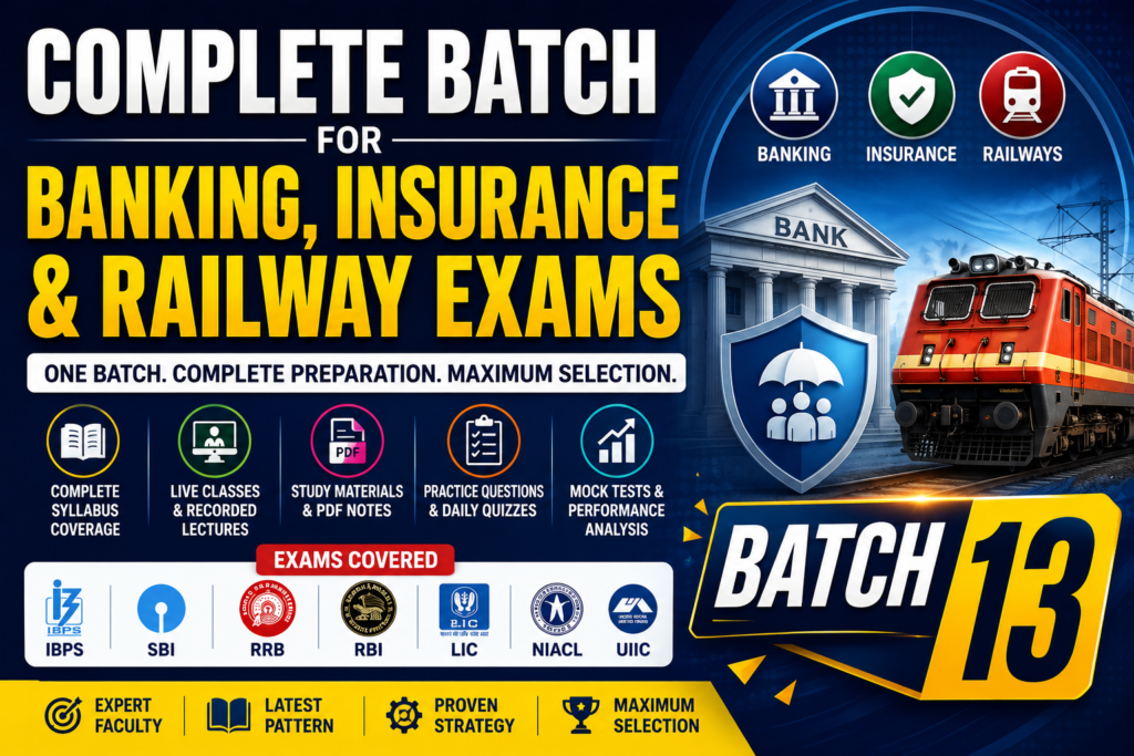Complete Batch for Banking, Insurance & Railway Exams 2026 | Comprehensive Online Preparation Course for IBPS, SBI, RRB, RBI, LIC & More – Batch 13